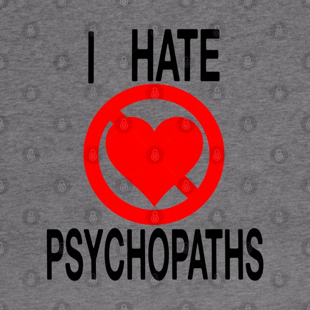 I Hate Psychopaths by blueversion